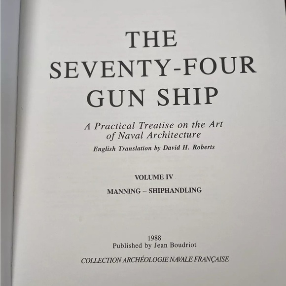 The Seventy-Four Gun Ship: A Practical Art Of Naval Architecture Vol 4 1988 Book - Picture 6 of 10